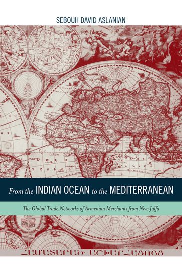 From the Indian Ocean to the Mediterranean - Sebouh Aslanian