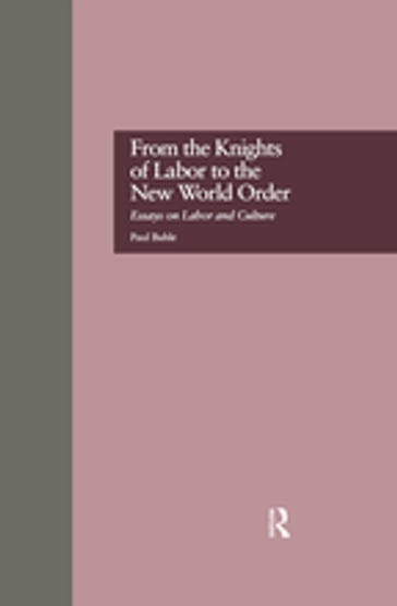From the Knights of Labor to the New World Order - Paul Buhle