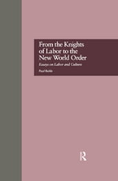 From the Knights of Labor to the New World Order