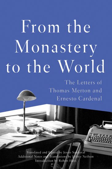 From the Monastery to the World - Ernesto Cardenal - Thomas Merton