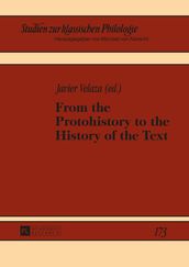 From the Protohistory to the History of the Text