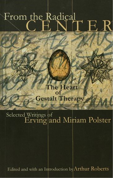 From the Radical Center - Erving Polster - Miriam Polster