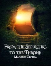 From the Sepulchre to the Throne