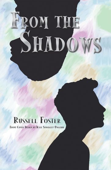 From the Shadows - Kyle Stockley-Pollard - Russell Foster