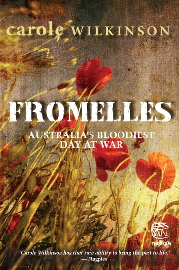 Fromelles: Australia's Bloodiest Day at War - Carole Wilkinson