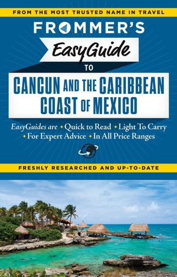 Frommer's EasyGuide to Cancun and the Caribbean Coast of Mexico - Christine Delsol - Maribeth Mellin
