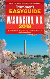 Frommer s EasyGuide to Washington, D.C. 2018