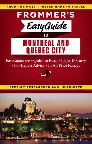 Frommer's EasyGuide to Montreal and Quebec City - Erin Trahan - Leslie Brokaw - Matthew Barber
