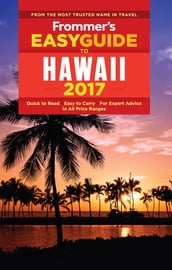Frommer s EasyGuide to Hawaii 2017