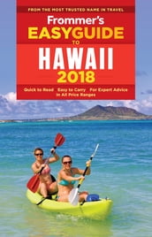 Frommer s EasyGuide to Hawaii 2018