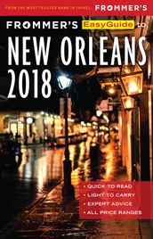 Frommer s EasyGuide to New Orleans 2018