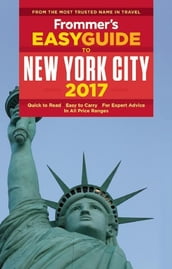 Frommer s EasyGuide to New York City 2017
