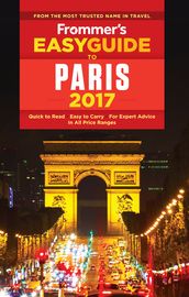 Frommer s EasyGuide to Paris 2017