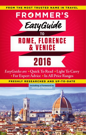 Frommer's EasyGuide to Rome, Florence and Venice 2016 - Donald Strachan - Eleonora Baldwin - Stephen Keeling