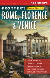 Frommer s EasyGuide to Rome, Florence and Venice