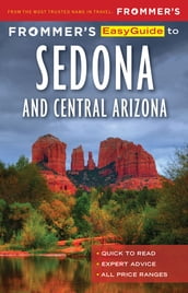 Frommer s EasyGuide to Sedona & Central Arizona