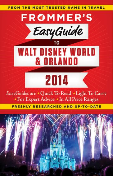 Frommer's EasyGuide to Walt Disney World and Orlando 2014 - Jason Cochran