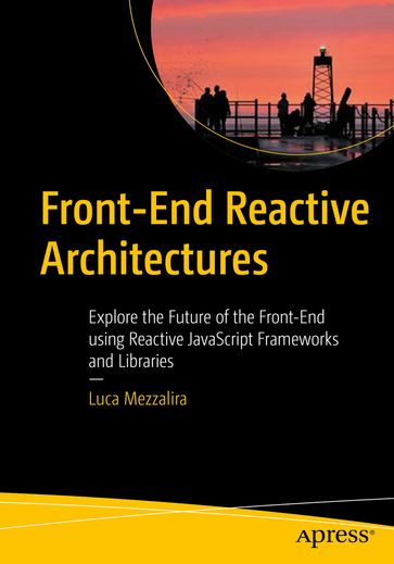 Front-End Reactive Architectures - Luca Mezzalira
