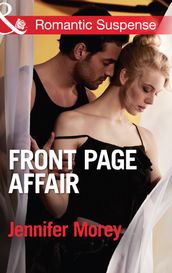Front Page Affair (Mills & Boon Romantic Suspense) (Ivy Avengers, Book 1)