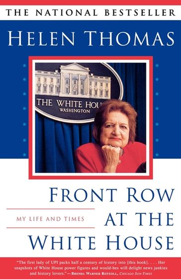 Front Row At The White House - Helen Thomas