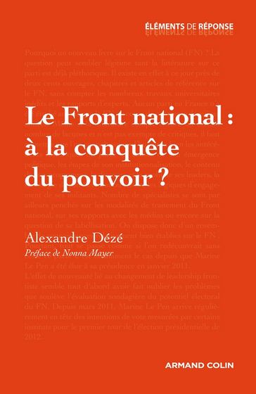 Le Front national : à la conquête du pouvoir ? - Alexandre Dézé