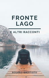 Fronte lago e altri racconti