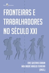 Fronteiras e trabalhadores no século XXI