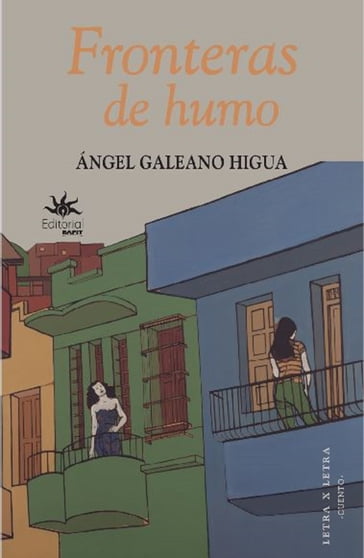 Fronteras de humo - Ángel Galeano Higua
