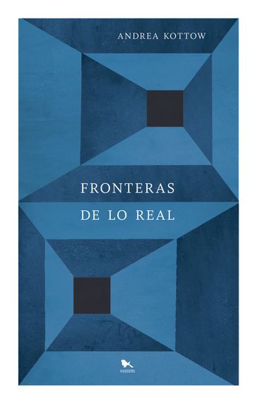 Fronteras de lo real - Andrea Kottow