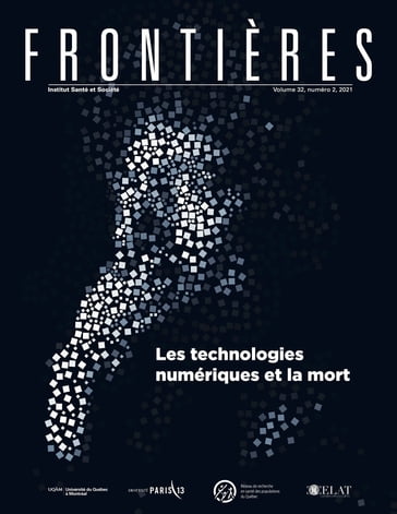 Frontières. Les technologies numériques et la mort (vol. 32, no. 2, 2021) - Mouloud Boukala - Hélène Bourdeloie - Gil Labescat