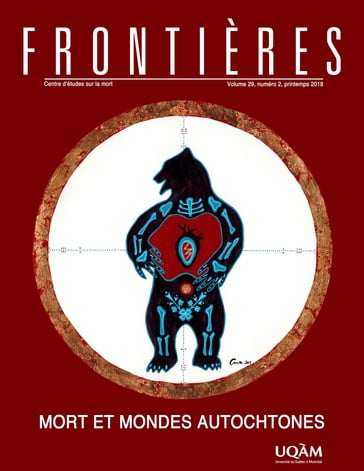 Frontières. Mort et mondes autochtones (vol. 29, no. 2, 2018) - Laurent Jérôme - SYLVIE POIRIER