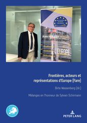 Frontières, acteurs et représentations d Europe (Fare) Grenzen, Akteure und Repraesentationen Europas