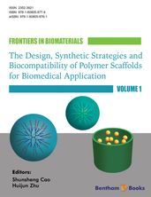 Frontiers in Biomaterials: The Design, Synthetic Strategies and Biocompatibility of Polymer Scaffolds for Biomedical Application