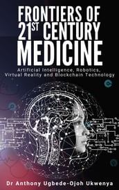 Frontiers of 21st Century Medicine