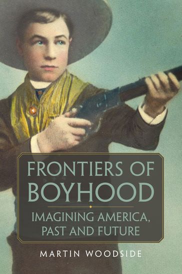 Frontiers of Boyhood - Martin Woodside