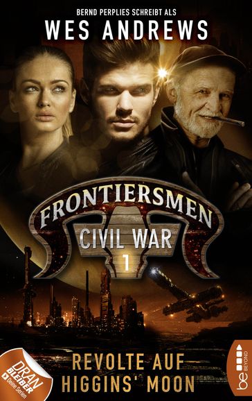 Frontiersmen: Civil War 1 - Bernd Perplies - Wes Andrews