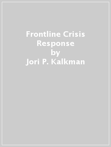 Frontline Crisis Response - Jori P. Kalkman
