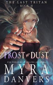 Frost to Dust