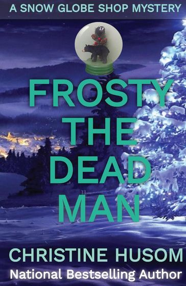 Frosty The Dead Man - Christine Husom