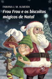 Frou Frou e os biscoitos magicos de Natal