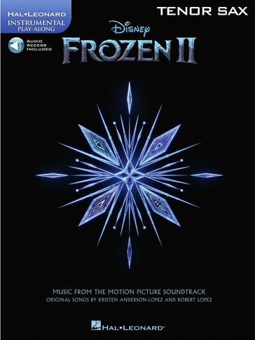 Frozen 2 Tenor Sax Play-Along - Kristen Anderson-Lopez - Robert Lopez