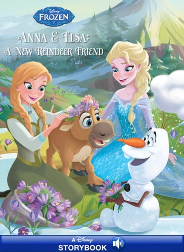 Frozen: Anna & Elsa: A New Reindeer Friend - Disney Books