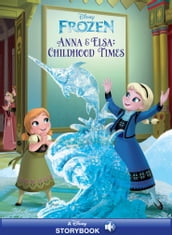Frozen: Anna & Elsa s Childhood Times