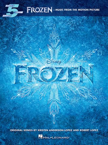 Frozen - Five-Finger Piano Songbook - Kristen Anderson-Lopez - Robert Lopez