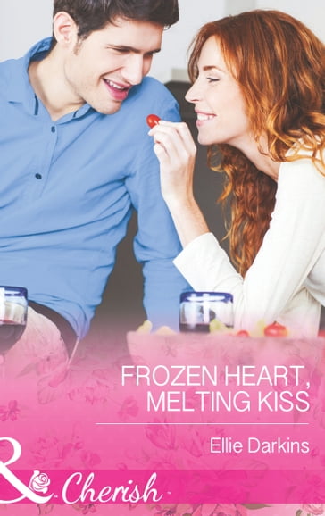 Frozen Heart, Melting Kiss (Mills & Boon Cherish) - Ellie Darkins