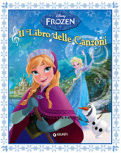 Frozen. Il libro delle canzoni. Ediz. illustrata