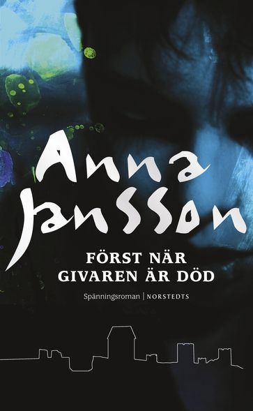 Först när givaren är död - Anna Jansson