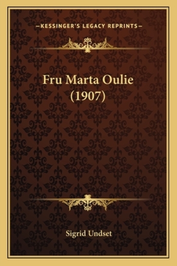 Fru Marta Oulie (1907) - Sigrid Undset