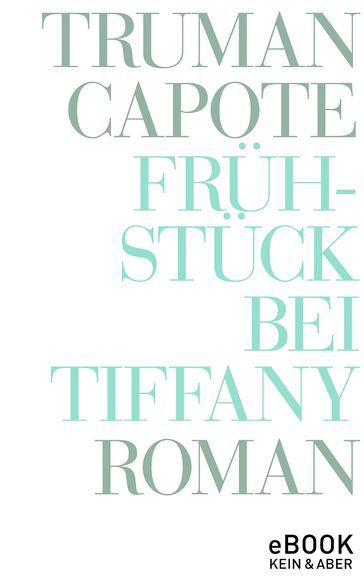 Fruhstuck bei Tiffany - Truman Capote