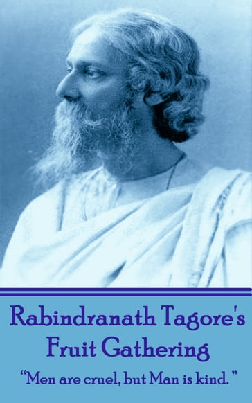 Fruit Gathering - Rabindranath Tagore